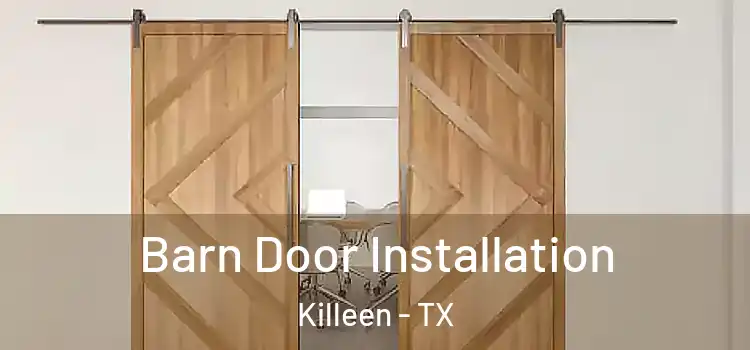Barn Door Installation Killeen - TX
